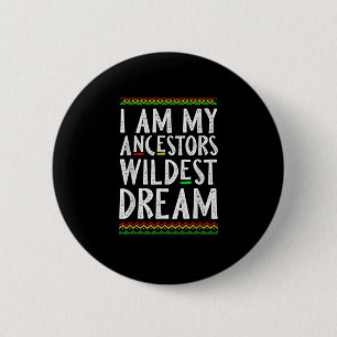 2 Ich bin meine Vorfahren Wildest Dream Black Hist Button