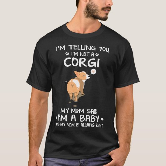 2 Ich sage dir, ich bin kein Corgi T-Shirt (Vorderseite)