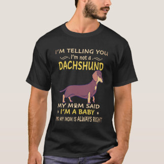 2 Ich sage dir, ich bin kein Dachshund, meine Mutt T-Shirt