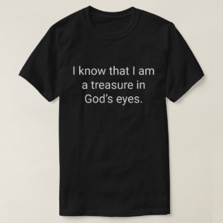 2. Ich weiß, dass ich ein Schatz in Gottes Augen b T-Shirt