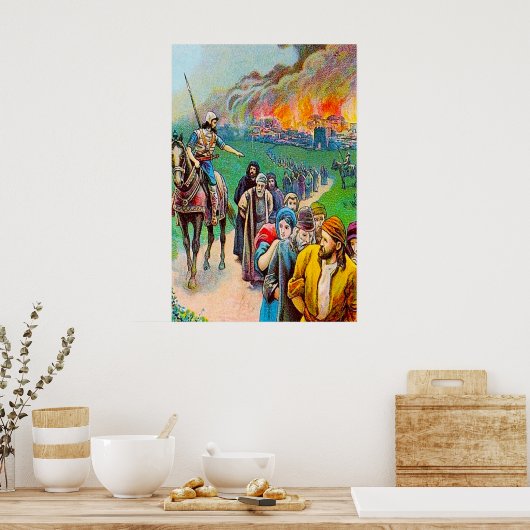 2 Kings 25 Judah Taken Captive to Babylon Poster (Küche)