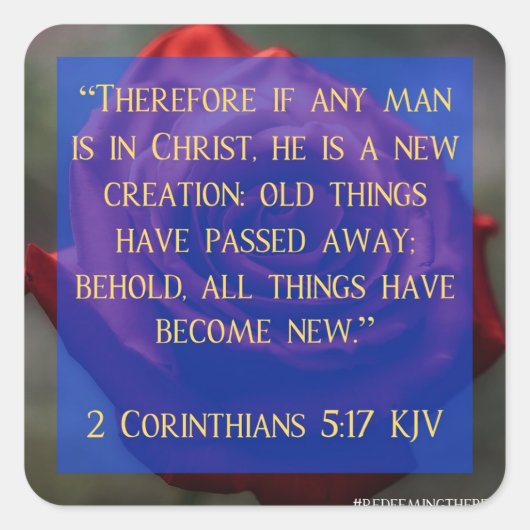 2 Korinther 5:17 Die Besticker einlösen Quadratischer Aufkleber (Vorderseite)