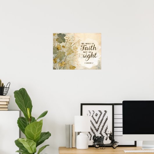 2 Korinther 5:7 Wir gehen durch das Glaubensbibelv Poster (Heimbüro)