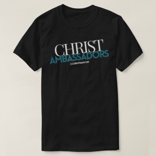 2 Korinthians 520 Bibel gießt Christus Botschafter T-Shirt (Design vorne)
