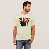 2 Legit 2 Beenden Funny 80er T-Shirt (Vorne ganz)