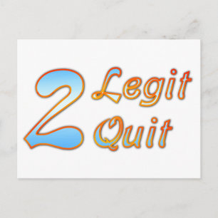 2 Legit 2 Quit Postkarte