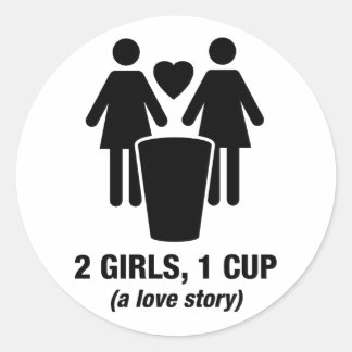 2 Mädchen eine Tasse - 2 Girls1Cup - lustiges Absc Runder Aufkleber