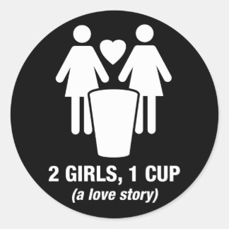 2 Mädchen eine Tasse - 2 Girls1Cup - lustiges Absc Runder Aufkleber