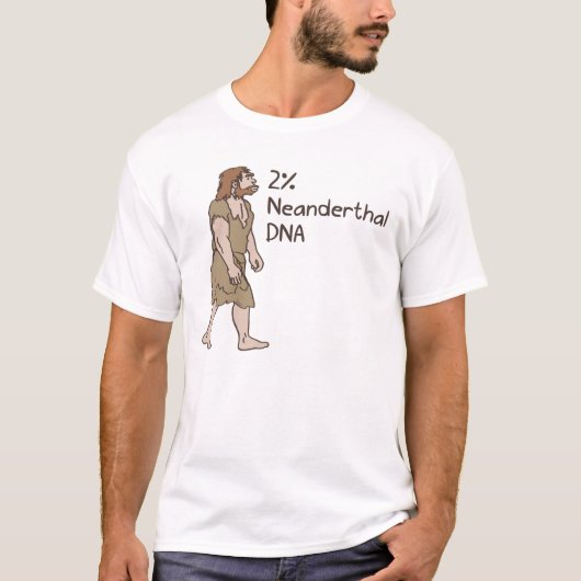 2% Neanderthal-Shirt T-Shirt (Vorderseite)