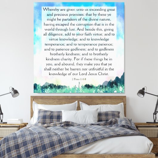 2 Peter 1:4-8 Leinwanddruck (Insitu (Schlafzimmer))