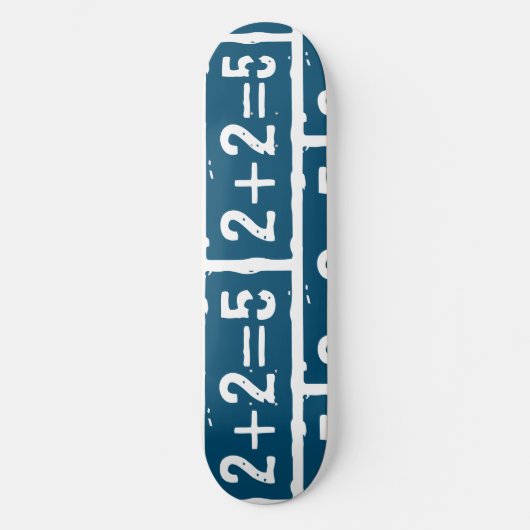 2 plus 2 gleich 5 skateboard (Vorderseite)