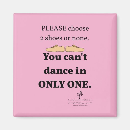 2 Schuhe oder kein helles Rosa Magnet (Vorne)