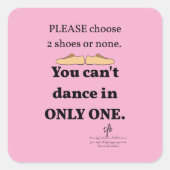 2 Schuhe oder kein helles Rosa Quadratischer Aufkleber (Vorderseite)