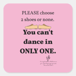 2 Schuhe oder kein helles Rosa Quadratischer Aufkleber