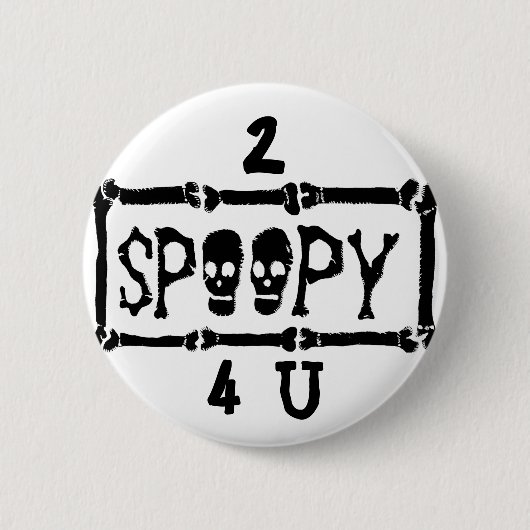 2 SPOOPY 4 U Tumblr Knopf Button (Vorderseite)