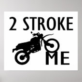 2 Stroke Me Dirt Bike Poster (Vorne)