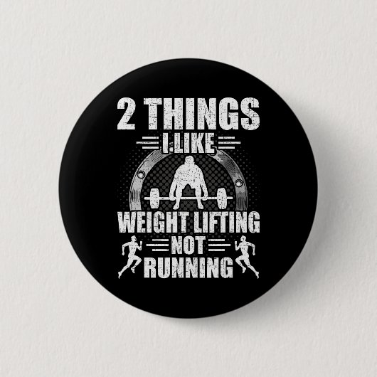 2 Things I Like Weightlifting Not Running Bodybuil Button (Vorderseite)