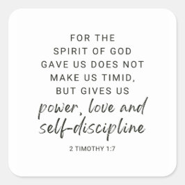 2 Timothy 1:7 Denn der Geist, den Gott uns gegeben Quadratischer Aufkleber