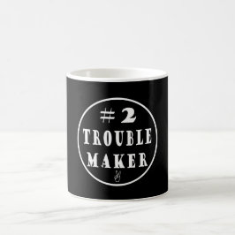 #2 Trouble Maker Coffee Tasse
