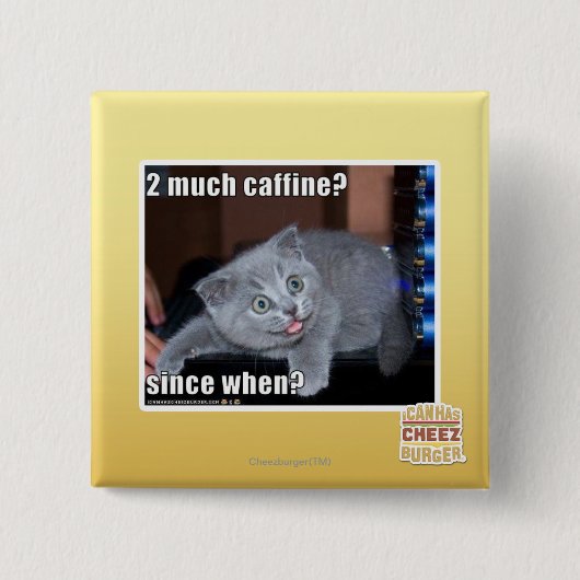 2 viel caffine? button (Vorderseite)