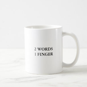 2 Wörter 1 Finger lustig Kaffeetasse