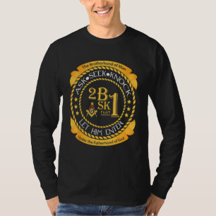 2b1 fragen1 Frag Seek Knock Ließ Ihm Masonic Fathe T-Shirt