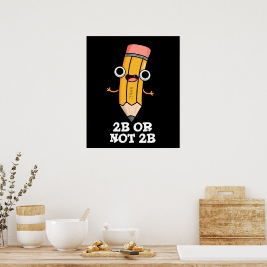 2b oder nicht 2b Funny Shakespeare Pencil Puff Dar Poster (Küche)