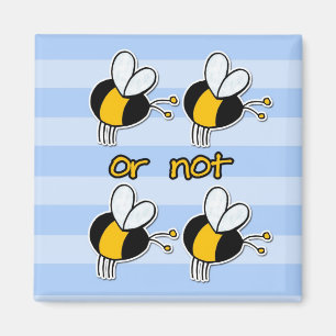 2b oder nicht 2b magnet