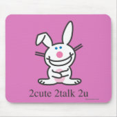 2cute 2talk 2u mousepad (Vorne)