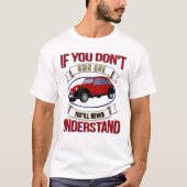 2CV Deux Chevaux Oldtimer Sie werden nie verstehen T-Shirt (Vorderseite)