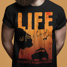 2CV Oldtimer Life ist kurz langweilig zu fahren T-Shirt