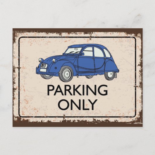 2CV Parking Only Postkarte (Vorderseite)