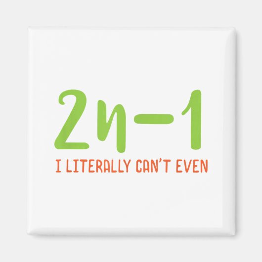 2n-1 Ich kann buchstäblich nicht einmal Math Algeb Magnet (Vorne)
