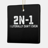2n-1 Ich kann buchstäblich nicht einmal Mathematik Keramikornament (Links)