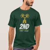 2nd - First Loser Funny Second Place Trophy T-Shirt (Vorderseite)