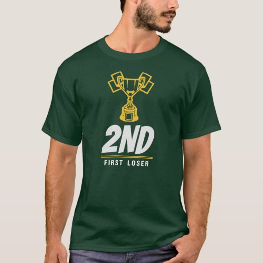 2nd - First Loser Funny Second Place Trophy T-Shirt (Vorderseite)