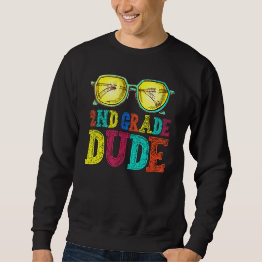 2nd Grade Dude Back To School First Day Of 2nd Gra Sweatshirt (Vorderseite)