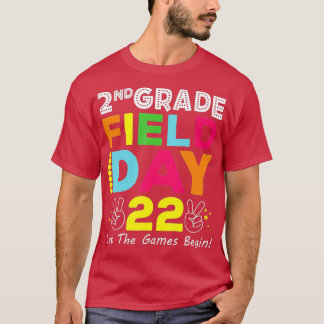 2nd Grade Field Day 2022 Let The Games Begin Schoo T-Shirt