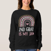 2nd Grade Is My Jam With Leopard Rainbow Student T Sweatshirt (Vorderseite)