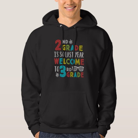 2nd Grade Is So Last Year Welcome To 3rd Grade Tea Hoodie (Vorderseite)