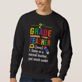 2nd Grade Teacher Definition Meaning Back to Schoo Sweatshirt