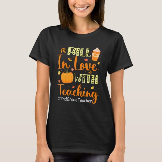 2nd Grade Teacher Fall In Love With Teaching Autum T-Shirt (Vorderseite)