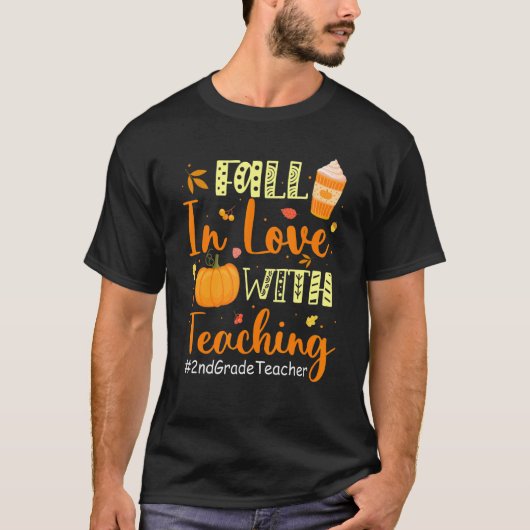 2nd Grade Teacher Fall In Love With Teaching Autum T-Shirt (Vorderseite)