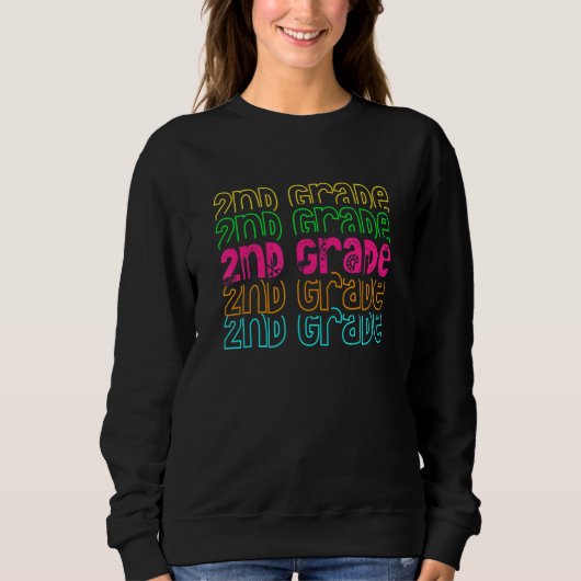 2nd Grade Teacher Second Grader Educator Back To S Sweatshirt (Vorderseite)