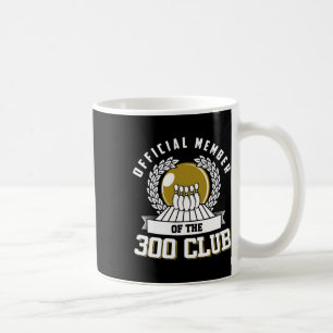 300 Club Bowling Shirt 300 Game Bowler Geschenk Kaffeetasse
