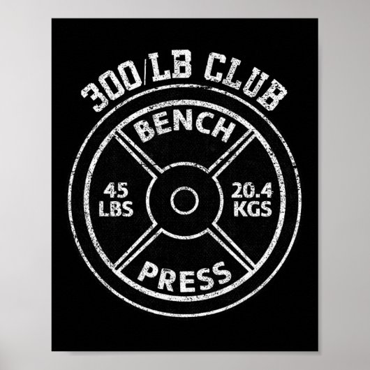 300 Lbs Pound Bench Press Club Gym Weightlifting P Poster (Vorne)