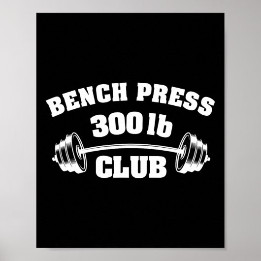 300 Lbs Pound Bench Press Club Gym Weightlifting P Poster (Vorne)