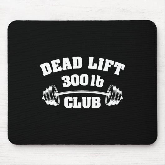 300 Lbs Pound Club Gym Weightlifting Powerlift Dea Mousepad (Vorne)