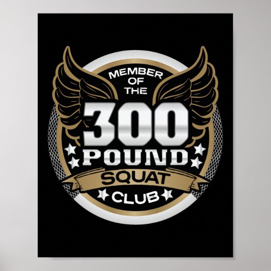 300 Pound Squat Club For Powerlifter Weightlifter  Poster (Vorne)