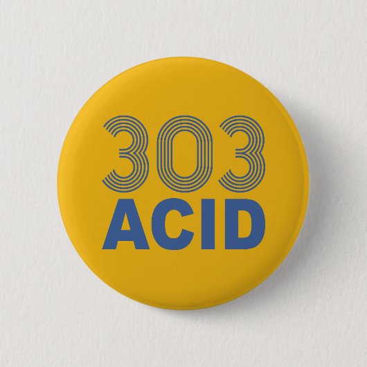 303 Säure-Rave-Zitat Button (Vorderseite)